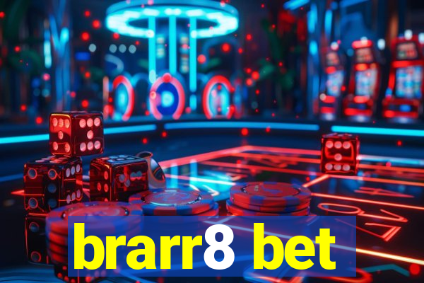 brarr8 bet