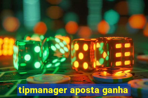 tipmanager aposta ganha