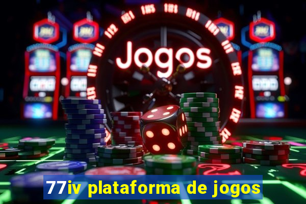 77iv plataforma de jogos