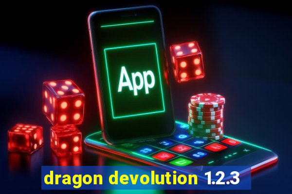 dragon devolution 1.2.3