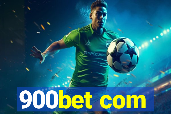 900bet com