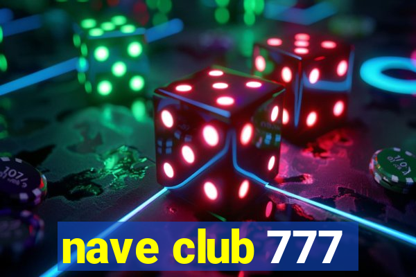 nave club 777