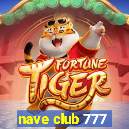 nave club 777