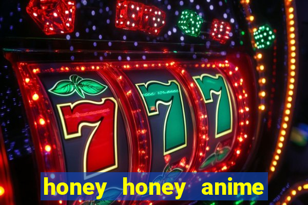 honey honey anime onde assistir