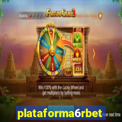 plataforma6rbet