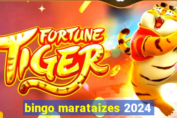 bingo marataizes 2024