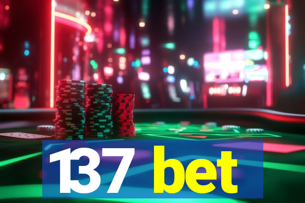 137 bet