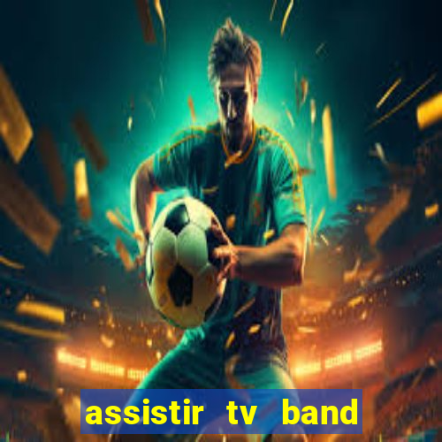 assistir tv band bahia ao vivo