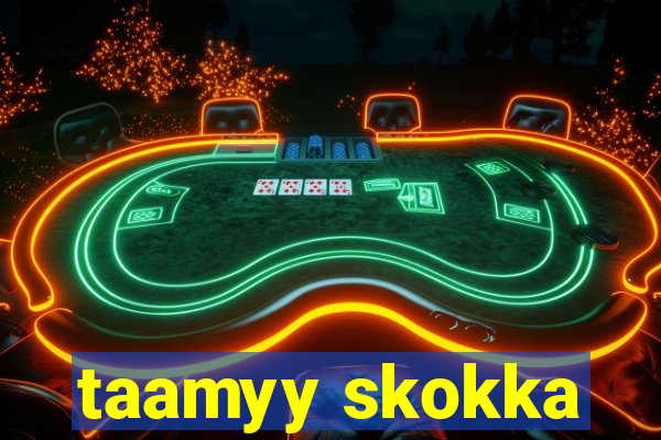 taamyy skokka