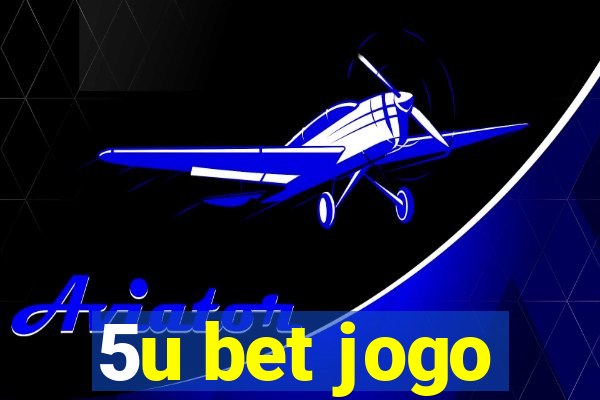 5u bet jogo