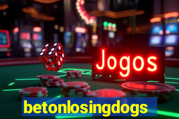 betonlosingdogs