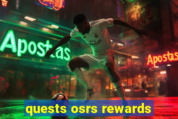 quests osrs rewards