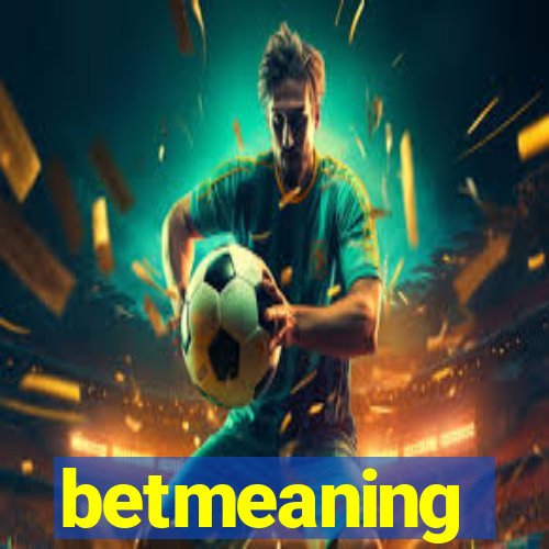 betmeaning