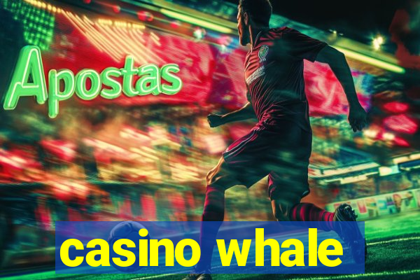 casino whale