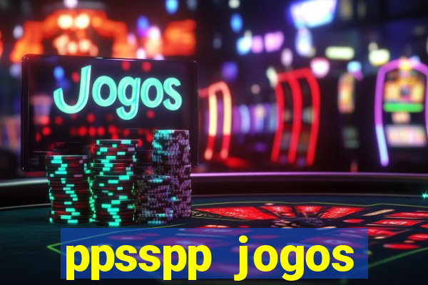 ppsspp jogos download mediafıre