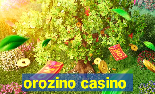 orozino casino