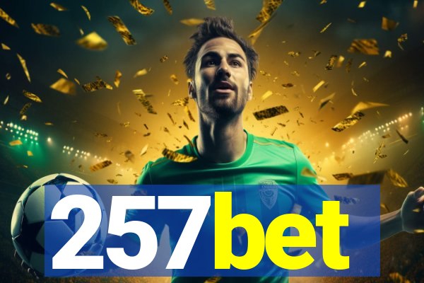 257bet