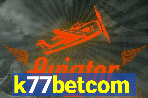 k77betcom