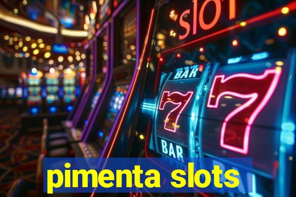 pimenta slots