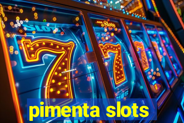 pimenta slots