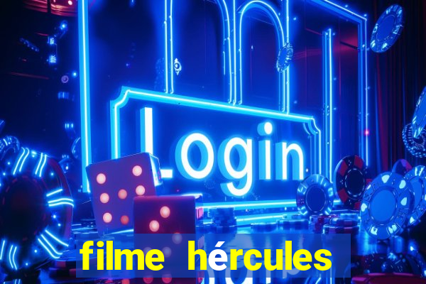 filme hércules 2014 dublado completo youtube