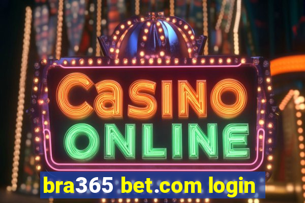 bra365 bet.com login