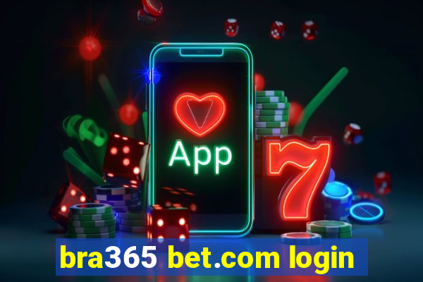 bra365 bet.com login