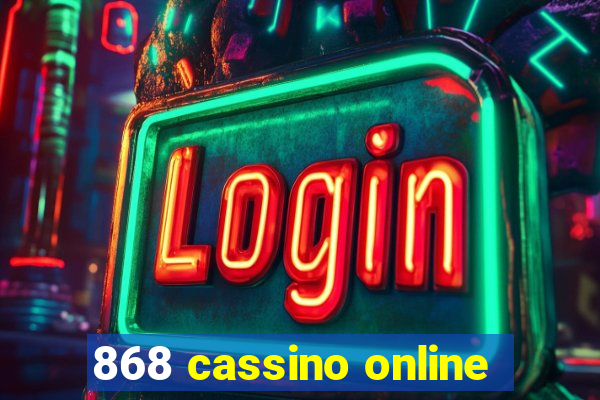 868 cassino online