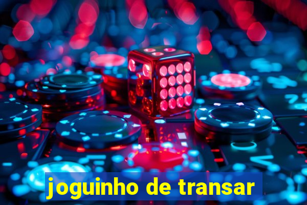 joguinho de transar