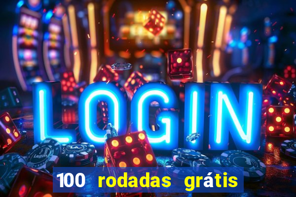 100 rodadas grátis sem depósito