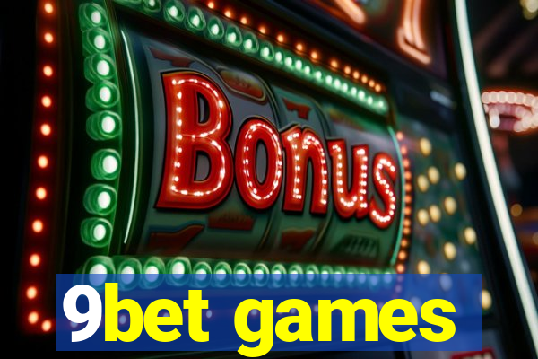 9bet games