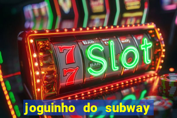 joguinho do subway surf que ganha dinheiro de verdade