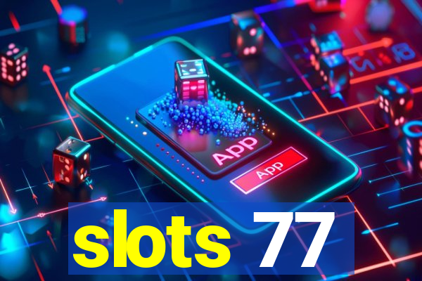 slots 77