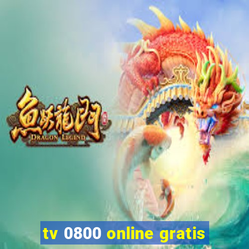 tv 0800 online gratis