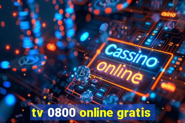 tv 0800 online gratis