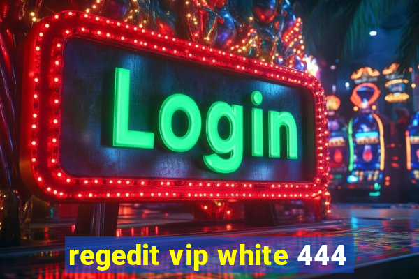 regedit vip white 444