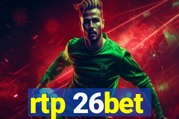 rtp 26bet