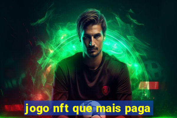 jogo nft que mais paga