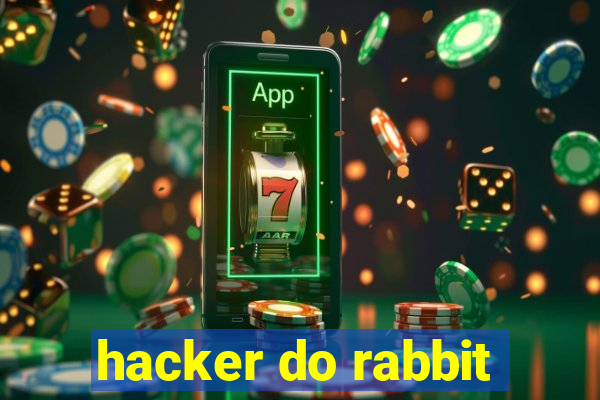 hacker do rabbit