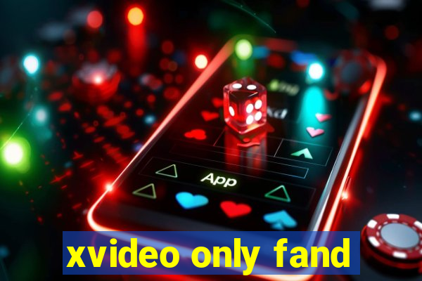 xvideo only fand