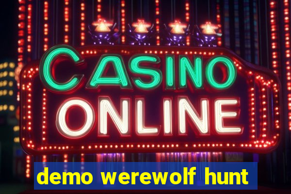 demo werewolf hunt