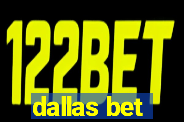 dallas bet