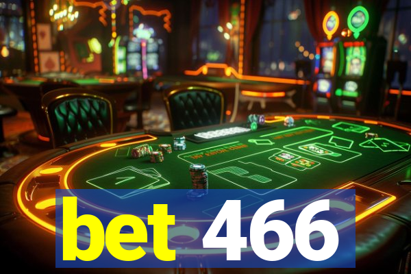 bet 466