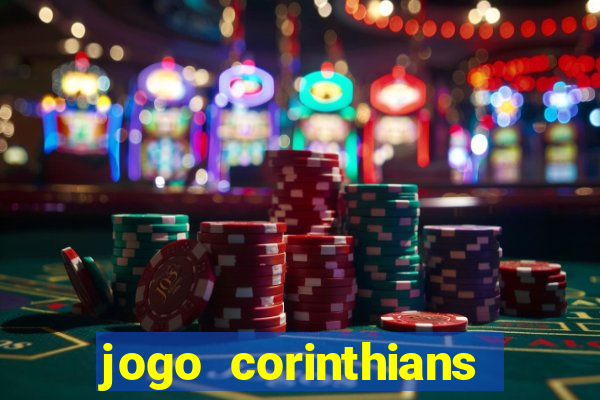 jogo corinthians hoje futemax