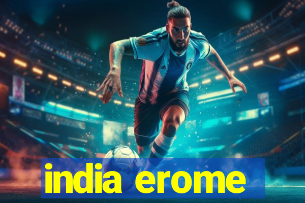 india erome