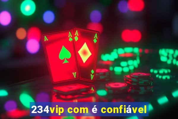 234vip com é confiável