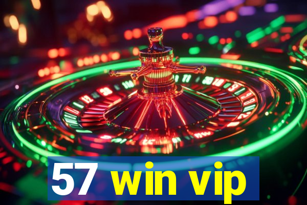 57 win vip