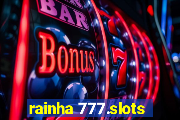 rainha 777.slots