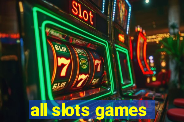 all slots games