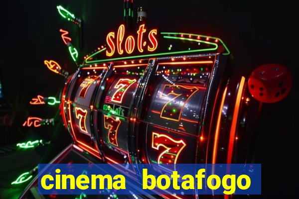 cinema botafogo praia shopping